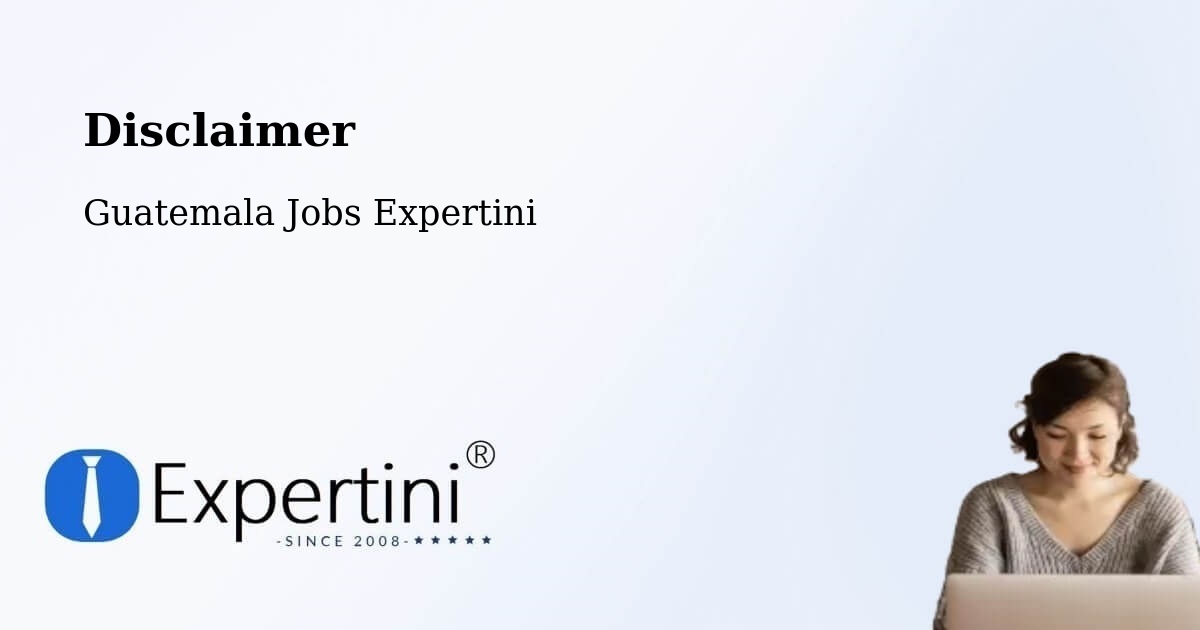 Disclaimer – Pasaco - Guatemala Jobs Expertini