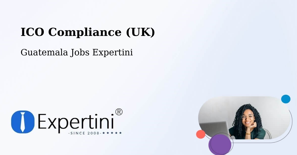 UK Data Protection & ICO Compliance – Pasaco - Guatemala Jobs Expertini